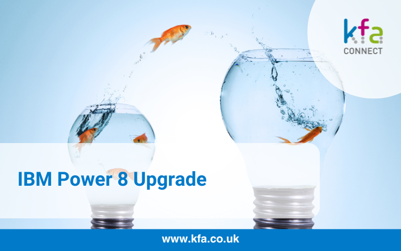 IBM Power 8 Upgrade - KFA Carry Out a Successful IBM Power 8 Upgrade, Version 5.4 - Version 7.3