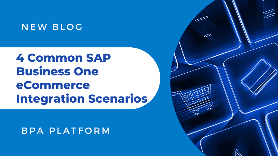 SAP Business One ecommerce integration scenarios 1 1170x658 - 4 Common SAP Business One eCommerce Integration Scenarios